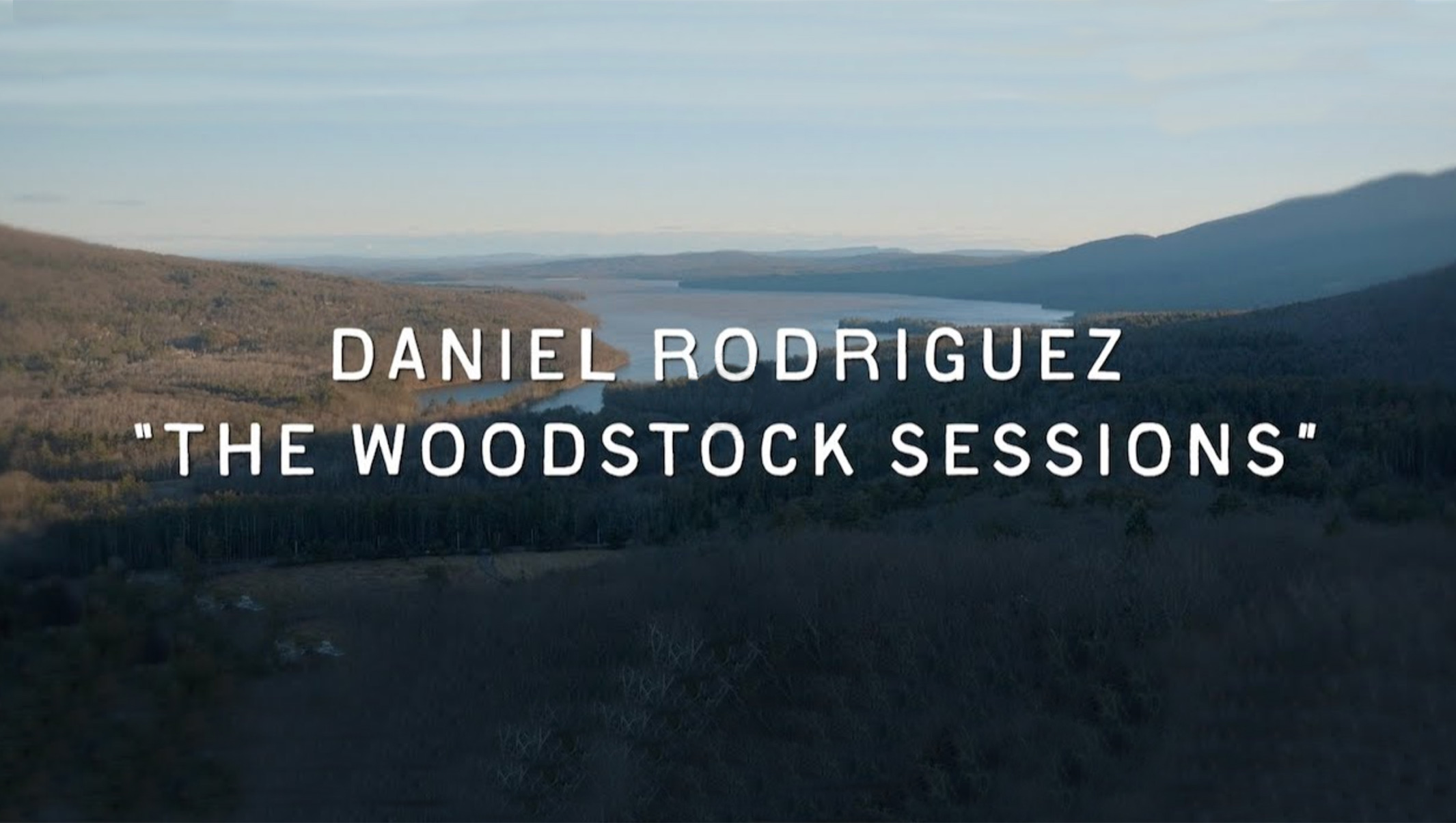 Daniel Rodriguez “The Woodstock Sessions”